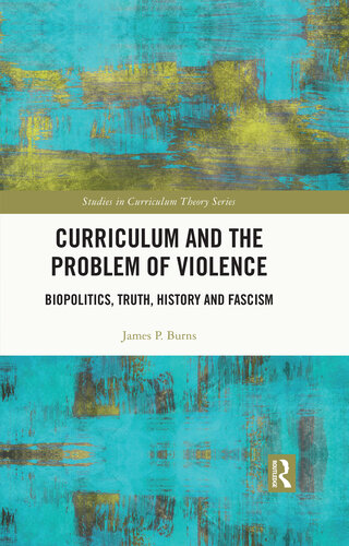 Curriculum and the Problem of Violence (Studies in Curriculum Theory Series)