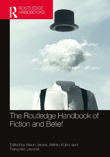 The Routledge Handbook of Fiction and Belief (Routledge Literature Handbooks)