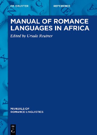 Manual of Romance Languages in Africa (Manuals of Romance Linguistics)