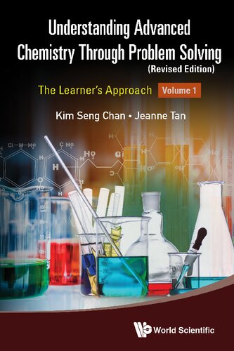 Understanding Advanced Chemistry Through Problem Solving: The Learner's Approach. Volume 1