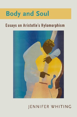 Body and Soul: Essays on Aristotle's Hylomorphism