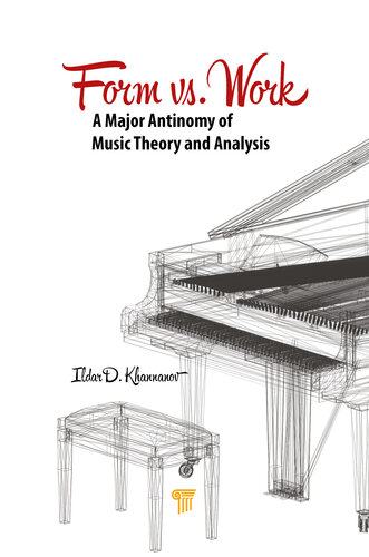 Form Vs. Work: A Major Antinomy of Music Theory and Analysis