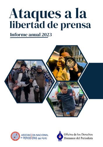 Ataques a la libertad de prensa. Informe anual 2023. Situación de la prensa en el Perú