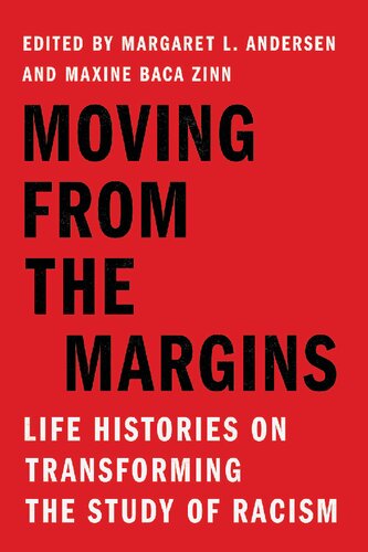 Moving from the Margins: Life Histories on Transforming the Study of Racism (Stanford Studies in Comparative Race and Ethnicity)