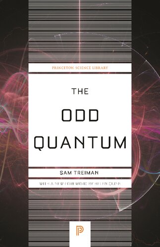 The Odd Quantum (Princeton Science Library, 141)