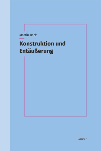 Konstruktion und Entäußerung: Zur Logik des Bildlichen bei Kant und Hegel