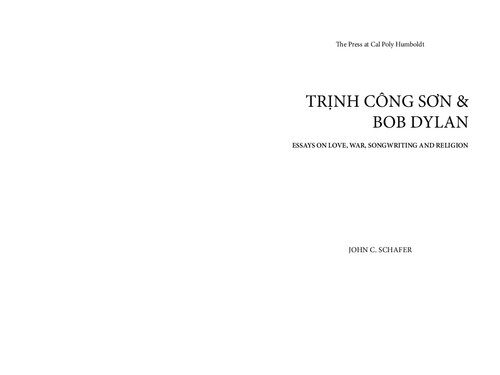 Trịnh Công Sơn and Bob Dylan: Essays on War, Love, Songwriting,and Religion