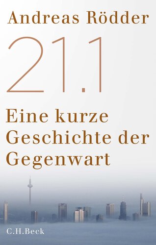 21.1: Eine kurze Geschichte der Gegenwart