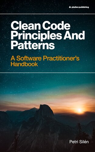 Clean Code Principles and Patterns : A Software Practitioner’s Handbook