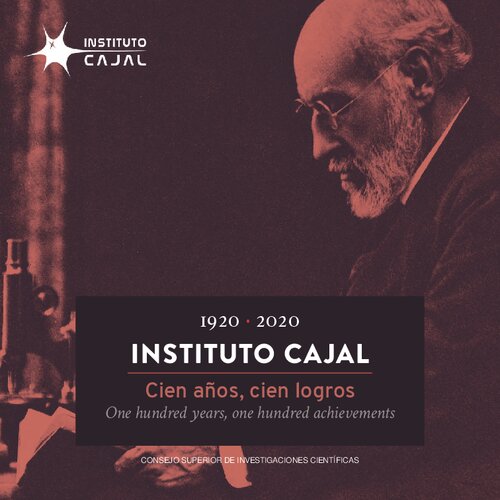 1920-2020, Instituto Cajal : cien años, cien logros