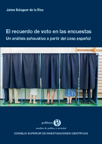 El recuerdo de voto en las encuestas : un análisis exhaustivo a partir del caso español