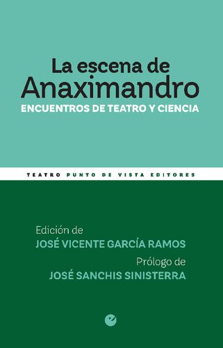 La escena de Anaximandro: Encuentros de teatro y ciencia