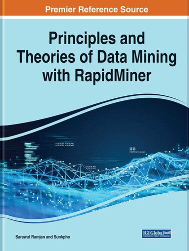 Principles and Theories of Data Mining With Rapidminer