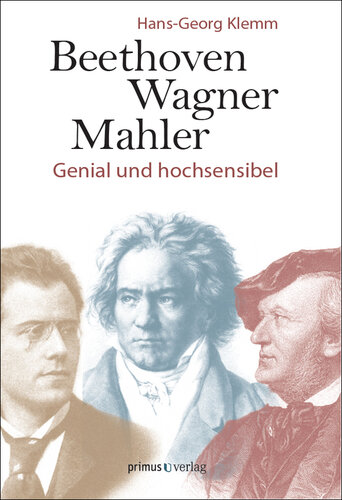 Beethoven, Wagner, Mahler: Genial und hochsensibel