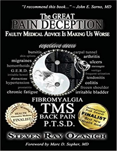 The Great Pain Deception: Faulty Medical Advice Is Making Us Worse