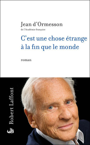 C'est une chose étrange à la fin que le monde