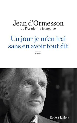 Un Jour Je M'en Irai, Sans en Avoir Tout Dit