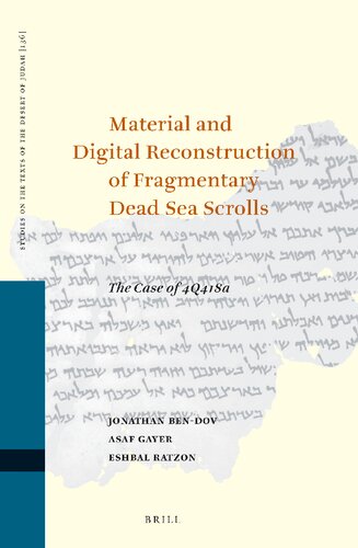 Material and Digital Reconstruction of Fragmentary Dead Sea Scrolls The Case of 4Q418a (Studies on the Texts of the Desert of Judah, 136)