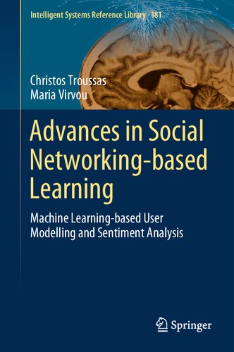 Advances in Social Networking-based Learning: Machine Learning-based User Modelling and Sentiment Analysis (Intelligent Systems Reference Library, 181)