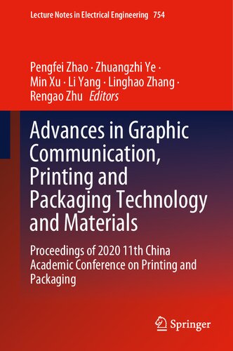 Advances in Graphic Communication, Printing and Packaging Technology and Materials: Proceedings of 2020 11th China Academic Conference on Printing and ... Notes in Electrical Engineering, 754)