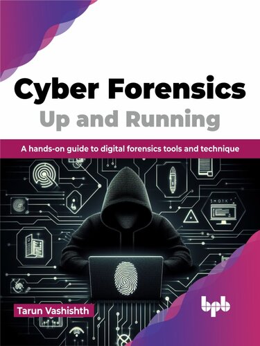 Cyber Forensics up and Running : A hands-on guide to digital forensics tools and technique