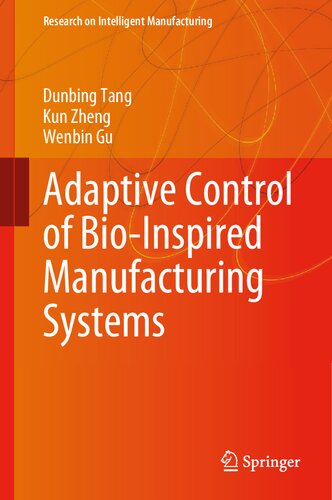 Adaptive Control of Bio-Inspired Manufacturing Systems (Research on Intelligent Manufacturing)