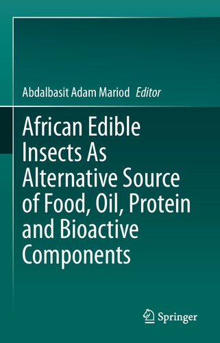 African Edible Insects As Alternative Source of Food, Oil, Protein and Bioactive Components