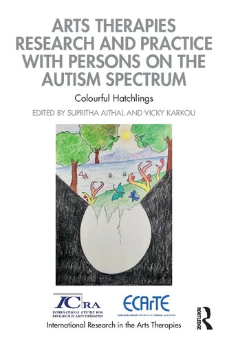 Arts Therapies Research and Practice with Persons on the Autism Spectrum (International Research in the Arts Therapies)