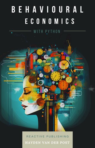 Behavioural Economics with Python: A Comprehensive Guide