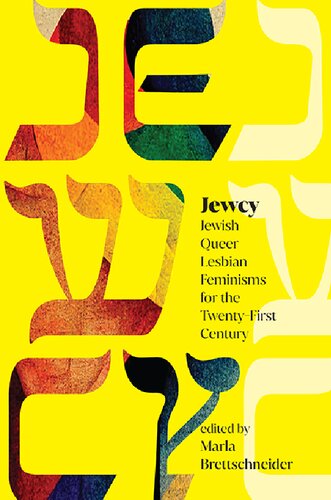 Jewcy: Jewish Queer Lesbian Feminisms for the Twenty-First Century (Suny Contemporary Jewish Literature and Culture)