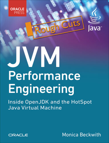 JVM Performance Engineering: Inside OpenJDK and the HotSpot Java Virtual Machine