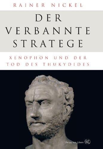 Der verbannte Stratege: Xenophon und der Tod des Thukydides