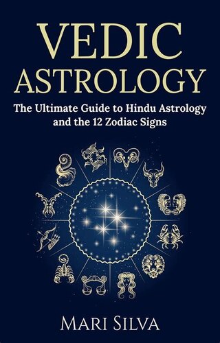 Hindu Astrology: A Guide to Vedic Astrology, the 12 Zodiac Signs and Nakshatras