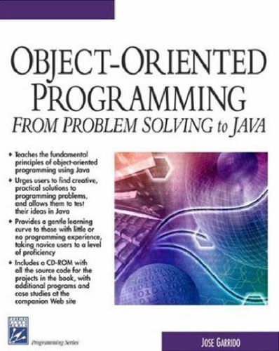 Object-Oriented Programming (From Problem Solving to JAVA) (Programming Series)