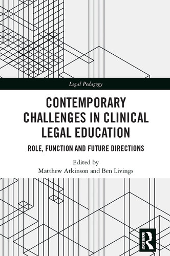 Contemporary Challenges in Clinical Legal Education: Role, Function and Future Directions (Legal Pedagogy)