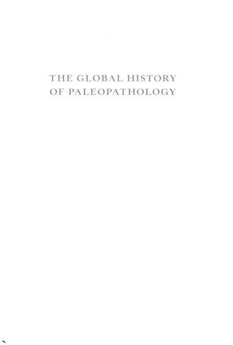 The Global History of Paleopathology: Pioneers and Prospects