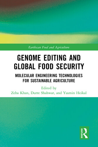 Genome Editing and Global Food Security: Molecular Engineering Technologies for Sustainable Agriculture