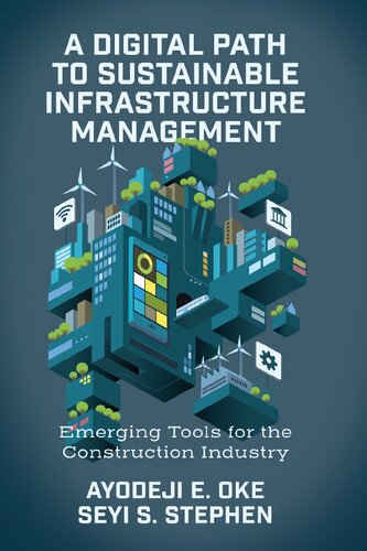 A Digital Path to Sustainable Infrastructure Management: Emerging Tools for the Construction Industry