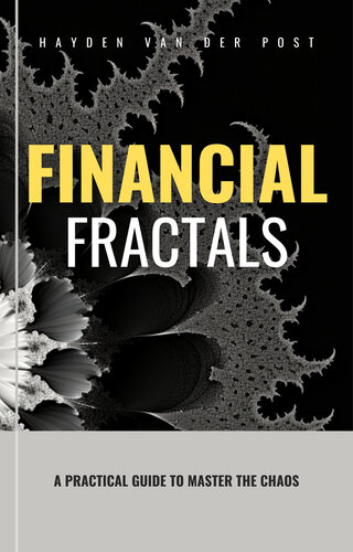 Financial Fractals: A Practical Guide to Master the Chaos