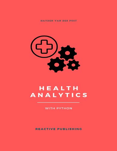 Health Analytics with Python: A Comprehensive Guide for 2024