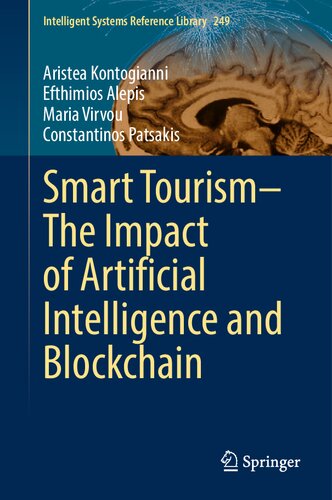 Smart Tourism–The Impact of Artificial Intelligence and Blockchain (Intelligent Systems Reference Library, 249)