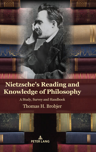 Nietzsche's Reading and Knowledge of Philosophy: A Study, Survey and Handbook