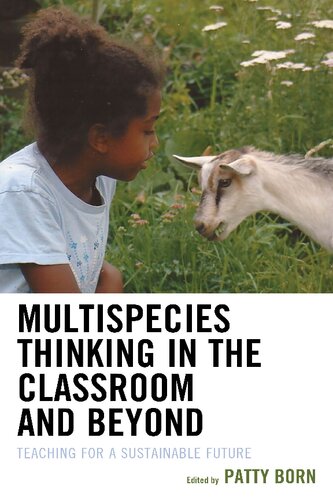 Multispecies Thinking in the Classroom and Beyond: Teaching for a Sustainable Future (Ecocritical Theory and Practice)