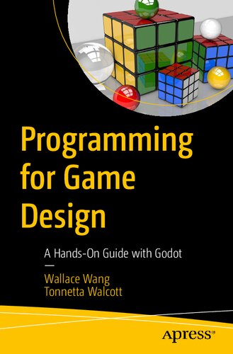 Programming for Game Design: A Hands-On Guide with Godot