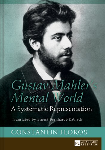 Gustav Mahler's Mental World: A Systematic Representation