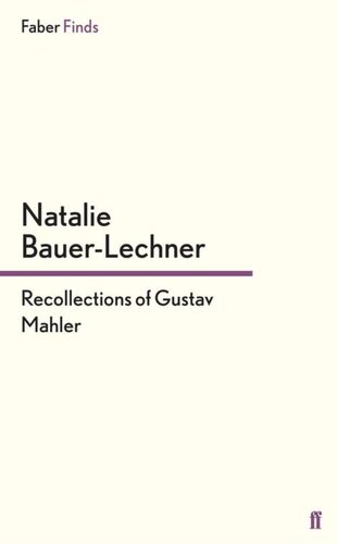 Recollections of Gustav Mahler