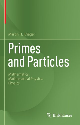 Primes and Particles : Mathematics, Mathematical Physics, Physics