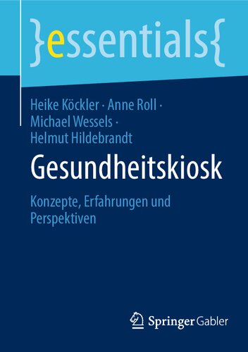 Gesundheitskiosk: Konzepte, Erfahrungen und Perspektiven (essentials) (German Edition)