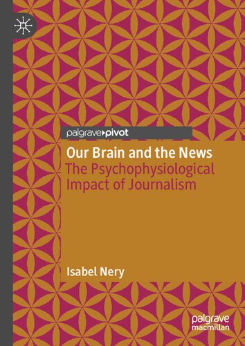 Our Brain and the News: The Psychophysiological Impact of Journalism