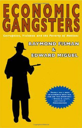 Economic Gangsters: Corruption, Violence, and the Poverty of Nations